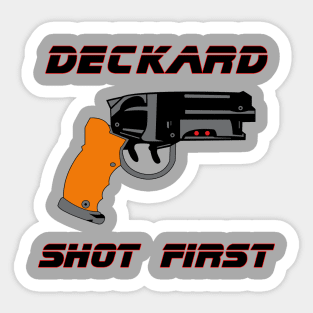 Deckard Shot First Sticker